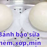 “Mách bạn” 4 Cách Làm Bánh Bao Sữa “Thơm Ngon” Tại Nhà