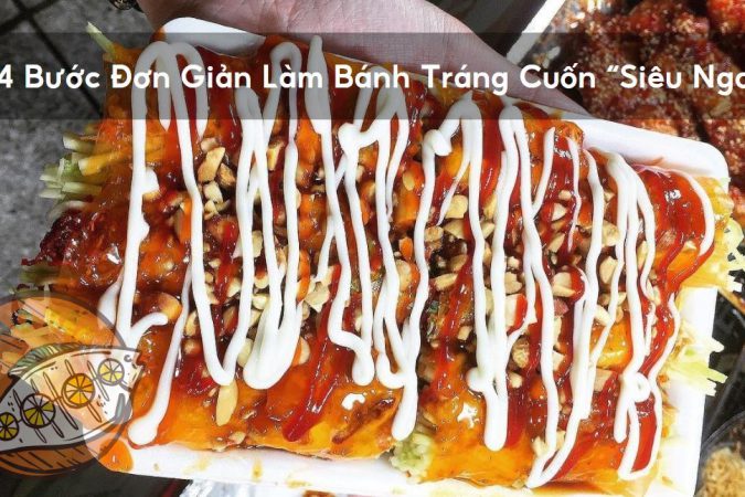4 Bước Đơn Giản Làm Bánh Tráng Cuốn “Siêu Ngon”