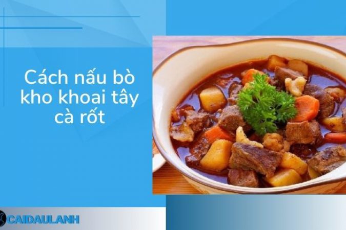 Bò Kho Khoai Tây Cà Rốt