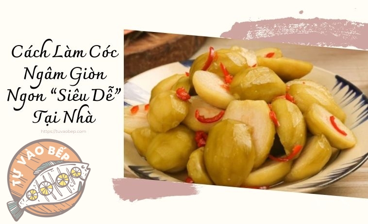 Cách Làm Cóc Ngâm Giòn Ngon “Siêu Dễ” Tại Nhà