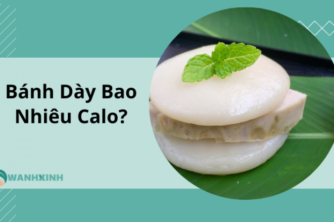 Bánh Dày Bao Nhiêu Calo? Ăn Nhiều Có Béo Không